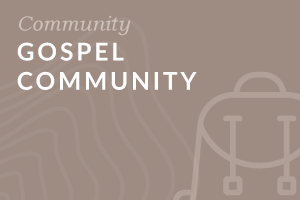 Foundation: Gospel Community 