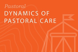Seminary: Dynamics of Pastoral Care